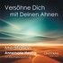 Versöhne dich mit deinen Ahnen - Audio-CD