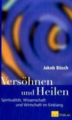 Versöhnen und Heilen