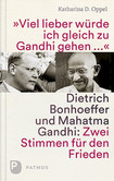 Viel lieber würd ich gleich zu Gandhi gehen