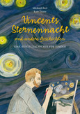Vincents Sternennacht und andere Geschichten
