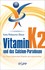 Vitamin K2 und das Calcium-Paradoxon