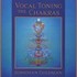 Vocal Toning the Chakras (2 Audio CDs)