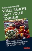 Volle Bäuche statt volle Tonnen