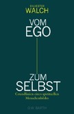 Vom Ego zum Selbst