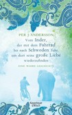 Vom Inder, der auf dem Fahrrad bis nach Schweden fuhr, um dort seine große Liebe wiederzufinden