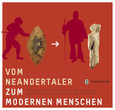 Vom Neandertaler zum modernen Menschen
