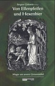 ROT // Von Elfenpfeifen und Hexenbier