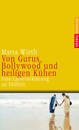 Von Gurus, Bollywood und heiligen Kühen