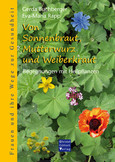 Von Sonnenbraut, Mutterwurz und Weiberkraut