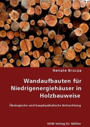 Wandaufbauten für Niedrigenergiehäuser in Holzbauweise