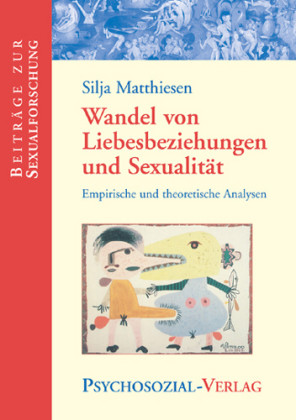 Wandel von Liebesbeziehungen und Sexualität