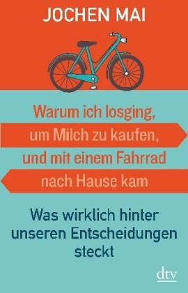 Warum ich losging, um Milch zu kaufen, und mit einem Fahrrad nach Hause kam