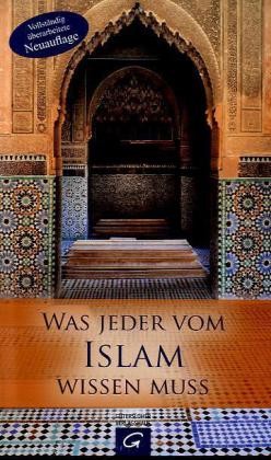 Was jeder vom Islam wissen muss