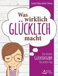 Was wirklich glücklich macht