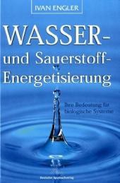 Wasser- und Sauerstoff-Energetisierung