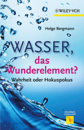 Wasser, das Wunderelement?