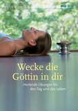 Wecke die Göttin in dir