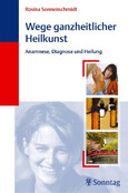 Wege ganzheitlicher Heilkunst