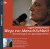 Wege zur Menschlichkeit (2 CDs)