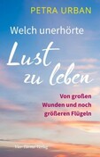 Welch unerhörte Lust zu leben