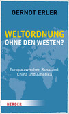 Weltordnung ohne den Westen?