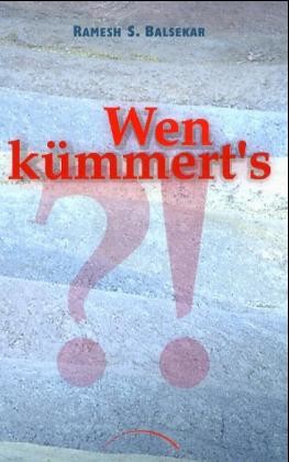 Wen kümmert\'s?!