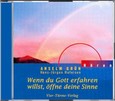 Wenn du Gott erfahren willst, öffne deine Sinne, 1 Audio-CD