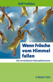 Wenn Frösche vom Himmel fallen