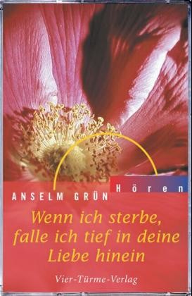 Wenn ich sterbe, falle ich tief in deine Liebe hinein, 1 Cassette