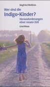 Wer sind die Indigo-Kinder?