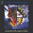 Where Rivers meet Audio CD