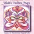 White Tantra Yoga Vol. 1 - Divine Cup of Life Audio CD