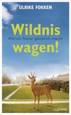 Wildnis wagen!