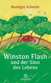 Winston Flash und der Sinn des Lebens