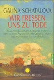 Wir fressen uns zu Tode