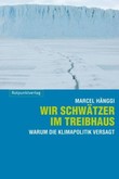 Wir Schwätzer im Treibhaus