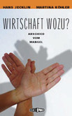 Wirtschaft wozu?