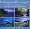 Wohltuende Wasserwelt, Audio-CD
