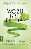 Wozu bist du da?