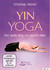 Yin Yoga, 1 Video-DVD