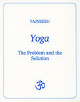 Yoga - The problem and the Solution