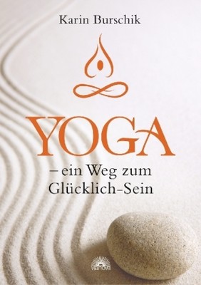 Yoga / Ein Weg zum Glücklich-Sein