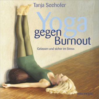 Yoga gegen Burnout, m. Audio-CD
