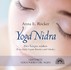 Yoga Nidra, Den Körper stärken (Reise durch Organe, Knochen und Gelenke), Audio-CD