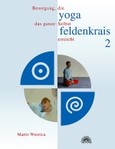 Yoga und Feldenkrais, Band 2