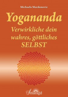 Yogananda - Verwirkliche dein wahres, göttliches Selbst E-Book