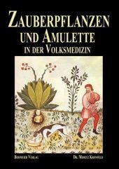 Zauberpflanzen und Amulette in der Volksmedizin