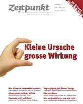 Zeitpunkt Nr. 100: Kleine Ursache - grosse Wirkung