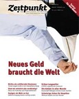 Zeitpunkt Nr. 99: Neues Geld braucht die Welt