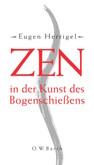 Zen in der Kunst des Bogenschiessens